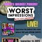 Worst Impressions LIVE!