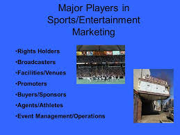 People who work in sports management are interested in both sports and business. Major Players In Sports Entertainment Marketing Rights Holders Broadcasters Facilities Venues Promoters Buyers Sponsors Agents Athletes Event Management Operations Ppt Download