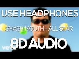 Somebody Once Told Me The World Is Gonna Roll Me Roblox Id Smash Mouth All Star 8d Audio Youtube