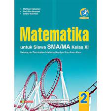 Pada bagian pengantar nya penulis buku matematika kelas 11 sma kurikulum 2013 pdf terbaru ini menyampaikan: Buku Matematika Peminatan Sma Kelas Xi Kurikulum Revisi 2016 Shopee Indonesia