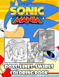 Check out inspiring examples of sonicmania artwork on deviantart, and get inspired by our community of talented artists. Sonic Mania Dots Lines Swirls Coloring Book Exclusive Activity Dots Lines Swirls Books For Adults Boys Girls Workbook And Activity Books Smith Patricia 9798682424382 Amazon Com Books