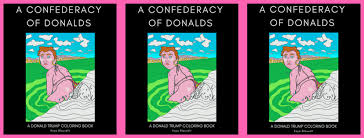 Trump is the 45th president of the united states. A Confederacy Of Donalds A Donald Trump Coloring Book Home Facebook