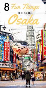 Check out 25 best things to do in osaka 2021. 14 Fun Things To Do In Osaka Japan Reisefuhrer Japan Reisen Osaka