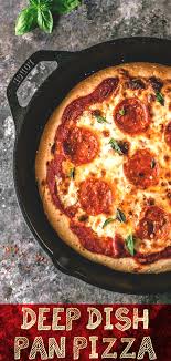 Deep Dish Pan Pizza Recipe Recipes Breakfast Recipes Dish Pan