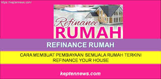Find how do you refinance. Refinance Rumah Cara Membuat Pembiayaan Semula Rumah Terkini Keptennews Com