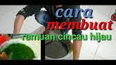 Maybe you would like to learn more about one of these? Rahasia Membuat Cincau Hijau Anti Gagal Ii Make Green Leaf Grass Jelly Endang Mengge Youtube