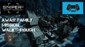 Explore large open world maps with dynamic weather and a day/night cycle that actually impacts your play and decisions. Sniper Ghost Warrior 3 Awas Family Mission Walkthrough By Bigg Hardcore Gamer