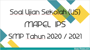 Soal ujian sekolah ips kelas 9. Soal Ujian Sekolah Smp Mapel Ips Tahun 2021 Sinau Thewe Com