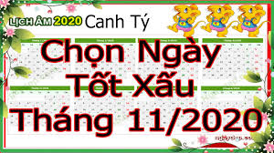 Lịch vạn niên & xem ngày tốt xấu, ngày hoàng đạo. Xem Ngay Tá»'t Xáº¥u Thang 11 NÄƒm 2020 Youtube