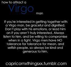 They are very direct in expressing their opinions and will rarely ever say anything just to flatter you. How To Attract A Virgo Man Virgo Men Flirting Quotes Flirting Quotes For Him