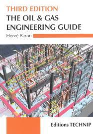 Professionals in engineering, management, hr departments and bulk oil rig workers. The Oil Gas Engineering Guide Amazon De Herve Baron Fremdsprachige Bucher