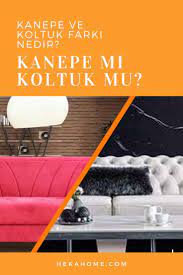 kanepe mi koltuk mu kanepe ile koltuk arasindaki fark kanepeler koltuklar dekorasyon