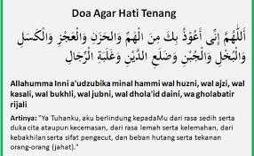Doa pertama, اَللَّهُمَّ إِنِّي أَسْأَلُكَ نَفْسًا بِكَ مُطْمَئِنَّةً، تُؤْمِنُ بِلِقَائِكَ. Doa Ketenangan Hati Agar Hati Tenang Latin Dan Cute766