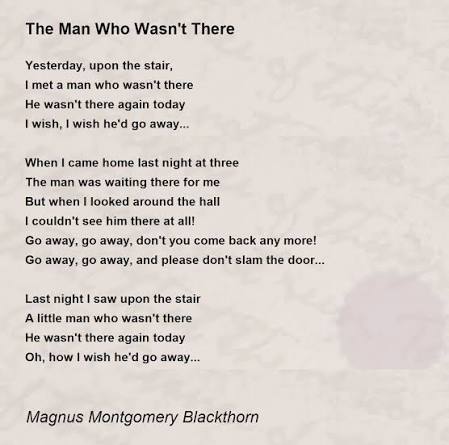 The Man Who Wasn't There - The Man Who Wasn't There Poem by Magnus  Montgomery Blackthorn