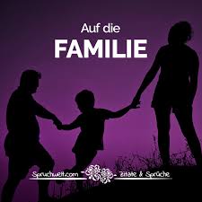 Auf Die Familie Spruch Uber Familienzusammenhalt Familien Spruche Spruche Familie Spruche Kurz