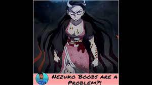 Nezuko Boobs are a Problem?! - YouTube