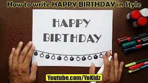 How To Write Happy Birthday In Style Youtube