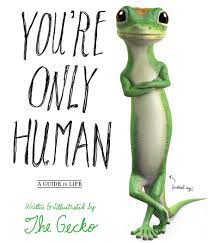 Please note that effective july 30, gecko depot is not selling gecko products online in the united states anymore. Amazon Com You Re Only Human A Guide To Life 9780761174820 Gecko The Books