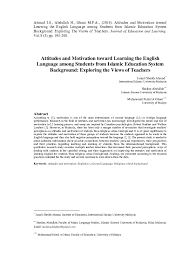 While malaysian schools mostly teach bilingually or in english, depending on your exact region you may find all classes are taught in malay, or that the teacher's english. Pdf Attitudes And Motivation Toward Learning The English Language Among Students From Islamic Education System Background Exploring The Views Of Teachers Hazlina Abdullah Academia Edu