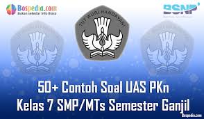 Maybe you would like to learn more about one of these? Lengkap 50 Contoh Soal Uas Pkn Kelas 7 Smp Mts Semester Ganjil Terbaru Bospedia