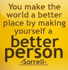 Making Yourself A Better Person Positive Attitude Quotes Good Person Quotes Inspirational Quotes Pictures