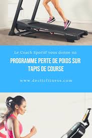 Programme Perte De Poids Sur Tapis De Course Tapis De Course Programme Perte De Poids Exercices De Fitness