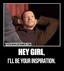 Hey Girl I Ll Be Your Inspiration Donniewahlberg Meme Donnie Wahlberg Donnie And Jenny How To Memorize Things