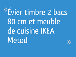 Evier Timbre 2 Bacs 80 Cm Et Meuble De Cuisine Ikea Metod 7 Messages