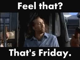 Fells Good Its Friday Quotes Friday Humor Friday Gif I would like to thank you people for letting me know it's friday every week it's thoughts like this that keep me on facebook.