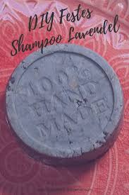 Diy Kosmetik Festes Shampoo Lavendel Selber Machen In 2020 Diy Fest Shampoo Kosmetik Selber Machen