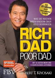 Rich Dad Poor Dad Was Die Reichen Ihren Kindern Uber Geld Beibringen Robert T Kiyosaki Reich Werden Finanzen Finanzbucher