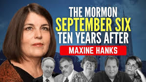 The Mormon September Six, 10 Years After: Maxine Hanks