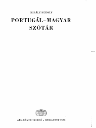Remélhetőleg segítségével jobban megértjük egymást. Portugal Magyar Keziszotar