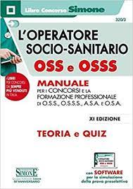 Scarica Libro Gratis L Operatore Socio Sanitario Oss E Osss Manuale Per I Concorsi E La Formazione Libri Quiz Teoria