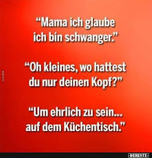 Mama Ich Glaube Ich Bin Schwanger Lustige Bilder Spruche Witze Echt Lustig Schwanger Lustig Glaube
