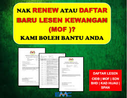 Anda berada di tempat yang betul. Permohonan Lesen Kewangan Mof Daftar Baru Atau Renew Lesen Kewangan Anda Sekarang