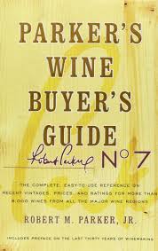 Parkers Wine Buyers Guide The Complete Easy To Use