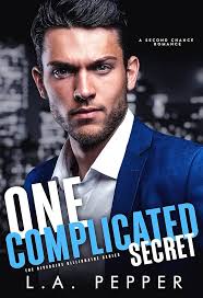 One Complicated Secret: A Second Chance Romance (The Riverside Billionaire  Series Book 1) eBook : Pepper, L.A. : Amazon.in: Kindle Store