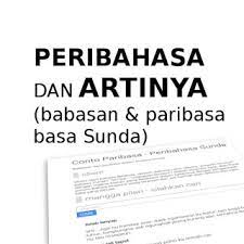 Peribahasa mencakup ungkapan, pepatah, perumpamaan, ibarat, tamsil. 5 Peribahasa Sunda Dan Artinya Cikimm Com