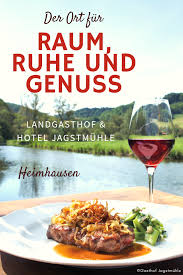 Landgasthof Hotel Jagstmuhle Der Ort Fur Raum Ruhe Und Genuss Hotel Orte Reiseziele