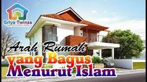 Hal ini ternyata juga benar secara islam karena arah barat menjadi pusat gerakan bumi dan pusat gravitasi. Arah Rumah Yang Bagus Menurut Islam Youtube