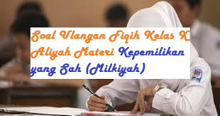 Check spelling or type a new query. Contoh Soal Latihan Fikih Kelas X Ma Materi Kepemilikan Yang Sah Milkiyah Objektif Dan Essay Bacaan Madani Bacaan Islami Dan Bacaan Masyarakat Madani