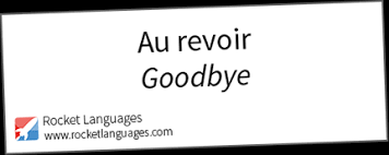 Bye (on the mediterranean) bonne journée. Goodbye In French Rocket Languages