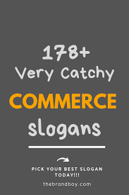 178 Creative Commerce Slogans And Tagline Thebrandboy Com Business Slogans Slogan Business