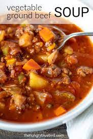 Vegetable Beef Soup With Ground Beef The Hungry Bluebird Recipe Soup With Ground Beef Beef Soup Recipes Comfort Food Recipes Dinners