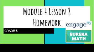 These sites may not be within the jurisdiction of nysed and in such. Engage Ny Eureka Math Grade 5 Module 4 Lesson 8 Homework Youtube