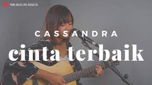 Cinta Terbaik Cassandra Tami Aulia Cover Youtube