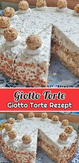 Giotto Torte Rezept Schnelle Und Einfache Torten Rezepte Giotto Torte Rezept Torten Rezepte Giotto Torte