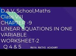 Learn vocabulary, terms and more with flashcards, games and other study tools. D A V Math Class Viii Ch 9 Linear Equations In One Variable Worksheet 2 Q 4 5 Youtube