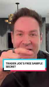 The Trader Joe’s free sample secret